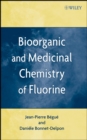Image for Bioorganic and Medicinal Chemistry of Fluorine