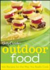 Image for Betty Crocker outdoor food  : 100 recipes for the way you really cook