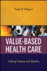 Image for Value-based health care  : linking finance and quality