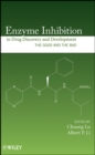 Image for Enzyme inhibition in drug discovery and development  : the good and the bad