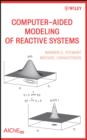 Image for Computer-Aided Modeling of Reactive Systems