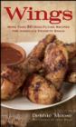 Image for Wings  : 50 high-flying recipes for America&#39;s favorite snack