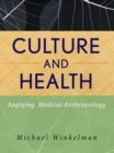 Image for Culture and health  : applying medical anthropology