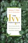 Image for The ivy portfolio  : how to manage your portfolio like the Harvard and Yale endowments