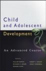 Image for Child and adolescent development: an advanced course