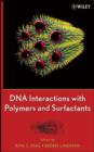 Image for DNA interactions with polymers and surfactants
