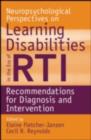 Image for Neuropsychological perspectives on learning disabilities in the era of RTI: recommendations for diagnosis and intervention