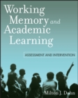 Image for Working memory and academic learning: assessment and intervention