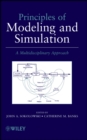 Image for Principles of modeling and simulation  : a multidisciplinary approach