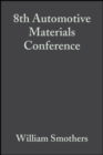 Image for 8th Automotive Materials Conference: Ceramic Engineering and Science Proceedings, Volume 1, Issues 5/6
