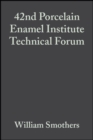 Image for 42nd Porcelain Enamel Institute Technical Forum: Ceramic Engineering and Science Proceedings, Volume 2, Issue 3/4