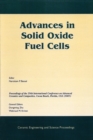 Image for Advances in Solid Oxide Fuel Cells: A Collection of Papers Presented at the 29th International Conference on Advanced Ceramics and Composites, Jan 23-28, 2005, Cocoa Beach, FL, Ceramic Engineering and Science Proceedings, Vol 26, No 4