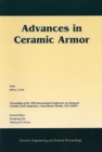 Image for Advances in Ceramic Armor: A Collection of Papers Presented at the 29th International Conference on Advanced Ceramics and Composites, Jan 23-28, 2005, Cocoa Beach, FL, Ceramic Engineering and Science Proceedings, Vol 26, No 7
