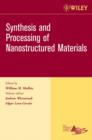 Image for Synthesis and Processing of Nanostructured Materials: Ceramic Engineering and Science Proceedings, Cocoa Beach, Volume 27, Issue 8