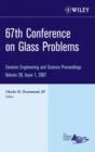 Image for 67th Conference on Glass Problems: Ceramic Engineering and Science Proceedings, Volume 28, Issue 1