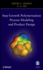 Image for Step-growth polymerization process modeling and product design