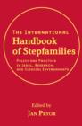 Image for The International Handbook of Stepfamilies: Policy and Practice in Legal, Research, and Clinical Environments