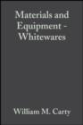 Image for Materials and Equipment - Whitewares: Ceramic Engineering and Science Proceedings, Volume 19, Issue 2