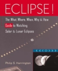 Image for Eclipse!: the what, where, when, why, and how guide to watching solar and lunar eclipses