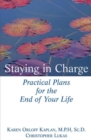 Image for Staying in Charge: Practical Plans for the End of Your Life