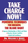 Image for Take Charge Now!: Powerful Techniques for Breaking the Blame Habit