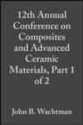 Image for 12th Annual Conference on Composites and Advanced Ceramic Materials, Part 1 of 2: Ceramic Engineering and Science Proceedings, Volume 9, Issue 7/8