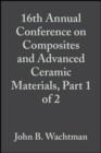 Image for 16th Annual Conference on Composites and Advanced Ceramic Materials, Part 1 of 2: Ceramic Engineering and Science Proceedings, Volume 13, Issue 7/8