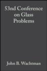 Image for 53nd Conference on Glass Problems: Ceramic Engineering and Science Proceedings, Volume 14, Issue 3/4 : 160