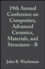 Image for 19th Annual Conference on Composites, Advanced Ceramics, Materials, and Structures - B: Ceramic Engineering and Science Proceedings, Volume 16, Issue 5 : 190