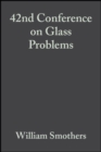 Image for 42nd Conference on Glass Problems: Ceramic Engineering and Science Proceedings, Volume 3, Issue 3/4 : 28