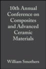 Image for 10th Annual Conference on Composites and Advanced Ceramic Materials: Ceramic Engineering and Science Proceedings, Volume 7, Issue 7/8
