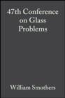 Image for 47th Conference on Glass Problems: Ceramic Engineering and Science Proceedings, Volume 8, Issue 3/4 : 88