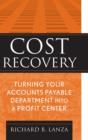 Image for Cost recovery  : turning your accounts payable department into a profit center