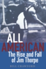 Image for All American: The Rise and Fall of Jim Thorpe