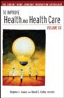 Image for To improve health and health care  : the Robert Wood Johnson Foundation anthologyVol. 12 : Vol. 12