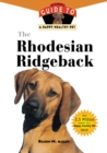 Image for Rhodesian Ridgeback: An Owner&#39;s Guide to a Happy Healthy Pet