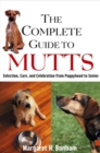 Image for Complete Guide to Mutts: Selection, Care and Celebration from Puppyhood to Senior