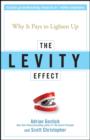 Image for The levity effect: why it pays to lighten up