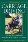 Image for Carriage Driving: A Logical Approach Through Dressage Training