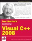 Image for Ivor Horton&#39;s beginning Visual C++ 2008