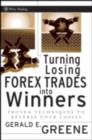 Image for Turning losing Forex trades into winners: proven techniques to reverse your losses