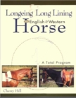 Image for Longeing and long lining the English and western horse: a total program