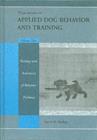 Image for Canine behavior modification and training: protocols and procedures