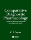 Image for Comparative diagnostic pharmacology: clinical and research applications in living-system models