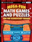 Image for Mega-fun math games and puzzles for the elementary grades  : over 125 activities that teach math facts, concepts, and thinking skills