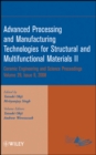 Image for Advanced processing and manufacturing technologies for structural and multifunctional materials  : ceramic engineering and science proceedingsVolume 29,: Issue 9