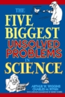 Image for The five biggest unsolved problems in science