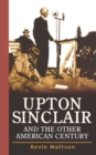 Image for Upton Sinclair and the other American century