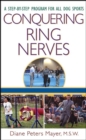 Image for Conquering Ring Nerves: A Step-by-Step Program for All Dog Sports