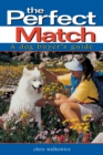 Image for Perfect Match: A Dog Buyer&#39;s Guide